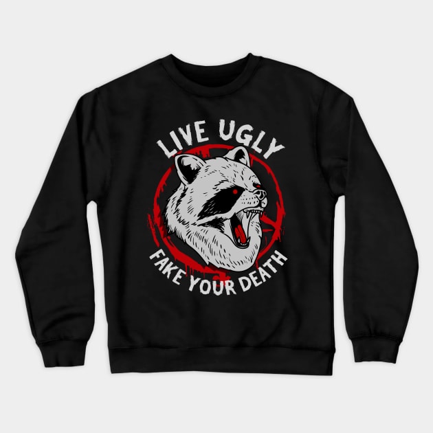 Live Ugly Fake Your Death - Satanic Raccoon T-Shirt Crewneck Sweatshirt by biNutz